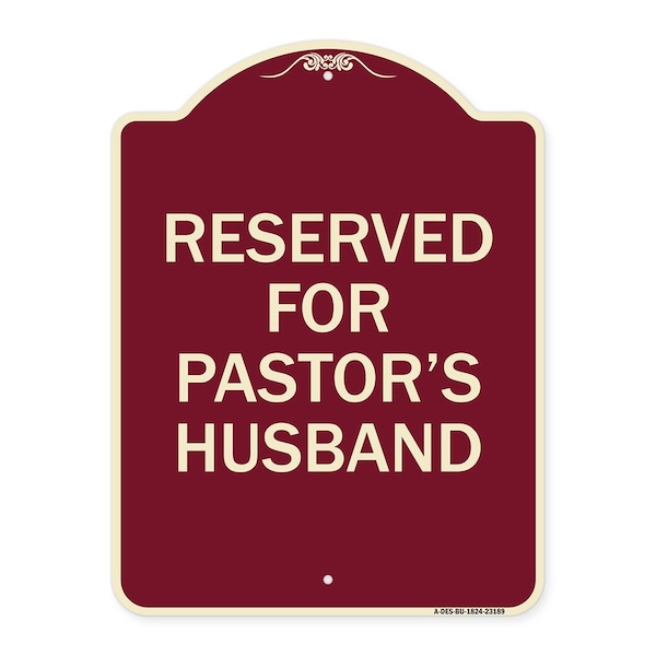 Signmission Reserved for Pastors Husband Heavy-Gauge Aluminum Architectural Sign, 24" x 18", BU-1824-23189 A-DES-BU-1824-23189 - main